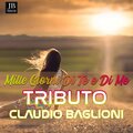 Mille Giorni Di Te E Di Me (Tributo Claudio Baglioni)