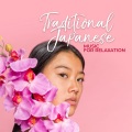 Traditional Japanese Music for Relaxation (Relief, Peace, Harmony of Body and Mind)