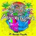 Losing My Patience (feat. Rockie Fresh)(Explicit)