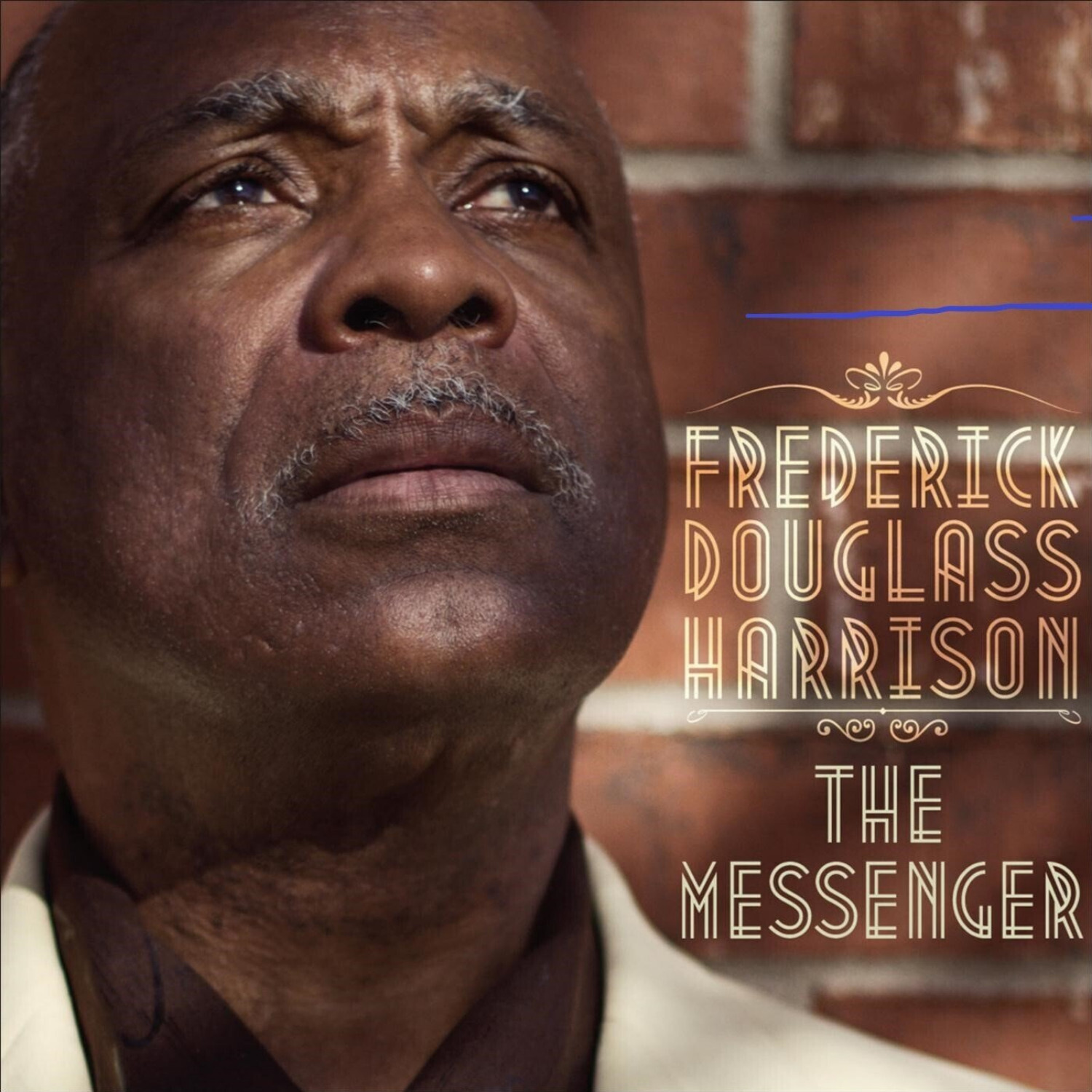 the messenger、Frederick Douglass Harrison - ALWAYS FOREVER