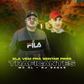 MC 3L、DJ Sagaz - Ela Vem Pra Sentar Pros Traficantes (Explicit)