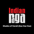 Papanasam Sivan、Sashank Sridhar、Adithya Chakravarthy、Priyanka Chary、Akshay Anantapadmanabhan、IndianRaga Fellows、Indianraga - Shades of Varali (Kaa Vaa Vaa) - Varaali - Adi Talam