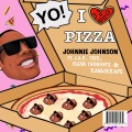 johnnie johnson、J.A.P、Teek、Cleva thoughts、RavageRaps - Yo! I Love Pizza (feat. J.A.P Teek Cleva Thoughts & RavageRaps)