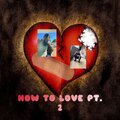 Capo Ja - How To Love Pt. 2