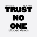 Tajmir Graves、Nick White - Trust No One (feat. NICK WHITE)(Stripped Version|Explicit)