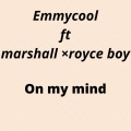 On My Mind (feat. Marshall & Royce Boy)