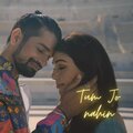 Paribhasha Mishra、Jeet Gannguli - Tum Jo Nahi