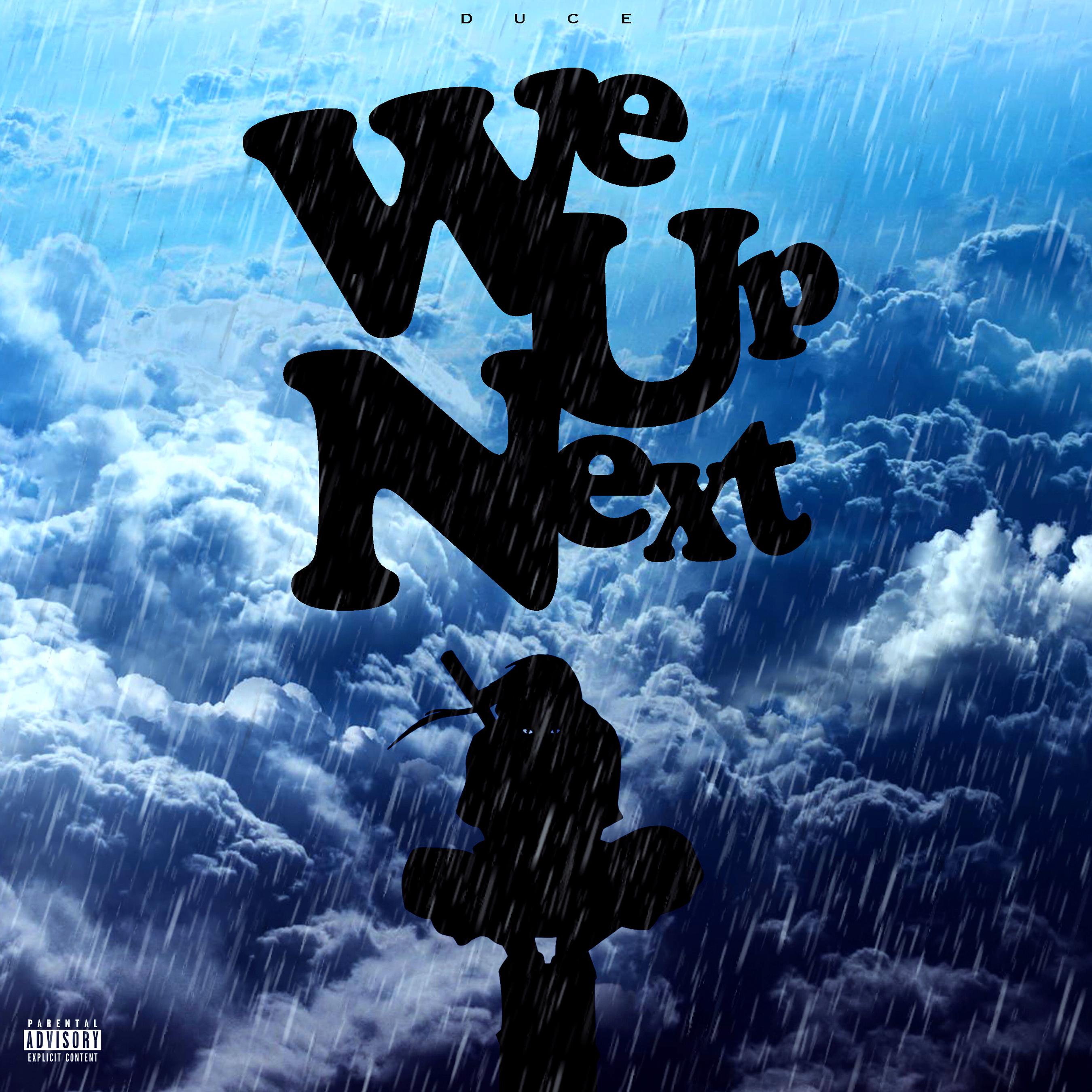 Duce - We Up Next (Explicit)