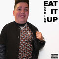 Autumn!、Adrian! - Eat It Up! (Explicit)
