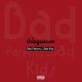 6laqwave - Bad Parents_Bad Kids (Explicit)