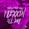 Flexxin' All Day (feat. Paul Wall)(Explicit)