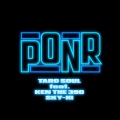 PONR (feat. KEN THE 390 & SKY-HI)