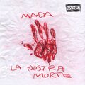 Mada - La nostra morte (Explicit)