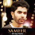 sameer - Dil Aisa Nasha