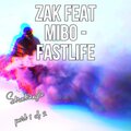 MiBo、Zak - Fastlife (feat. Mibo)(Explicit)