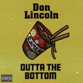 Don Lincoln - Outta The Bottom (Explicit)