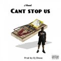 J Reed、DJ Chose - Can't stop us (Explicit)(feat. DJ Chose版)