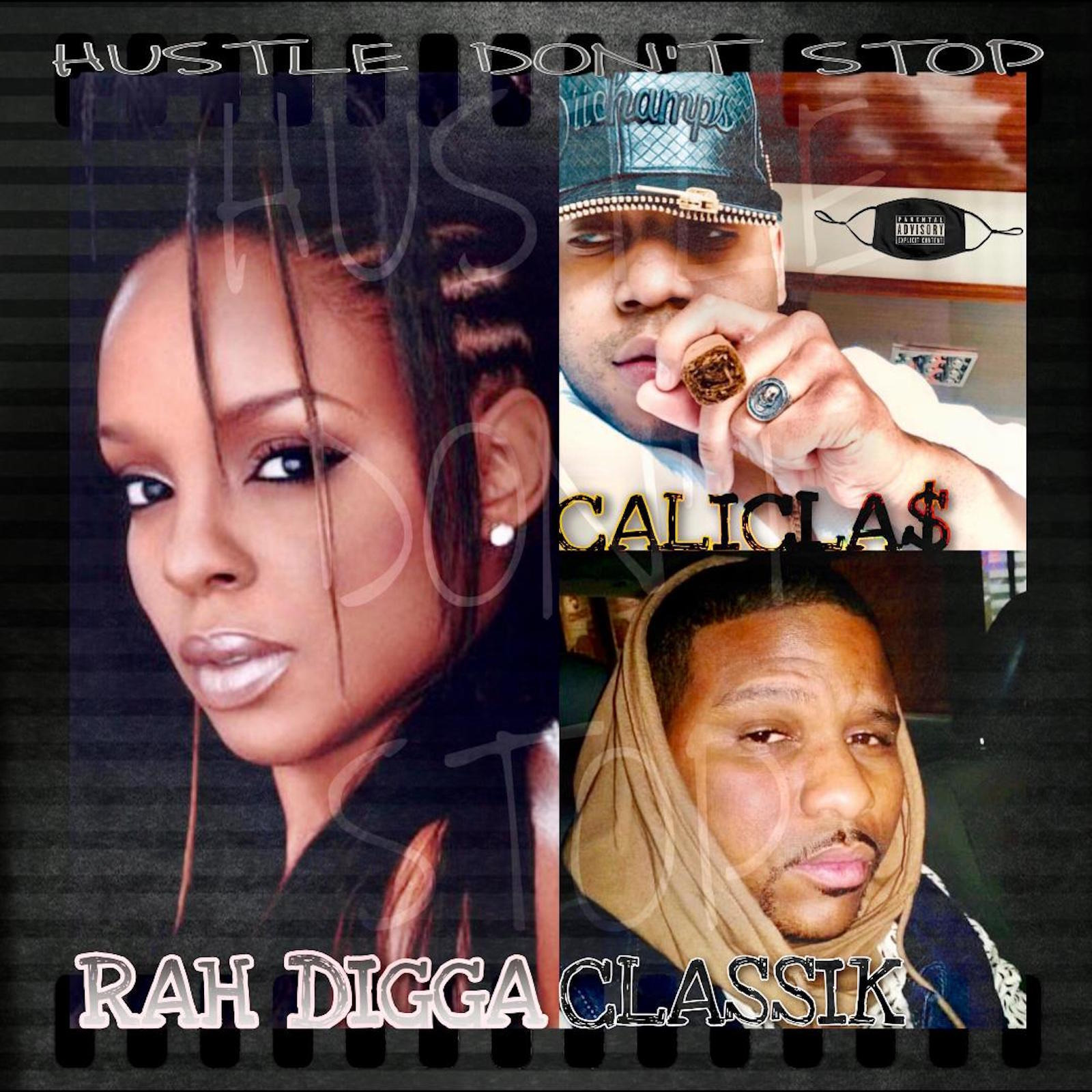 Rah Digga、Classik、CaliCla$ - Hustle Don't Stop (Explicit)