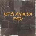FADI - Hepsi Yolunda