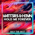 M4TT3RS、H3VN - Hold Me Forever