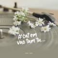 Whisky、ISAAC、Chang - Cat Em Vao Tam Tu (Lo-fiBeat(Explicit))