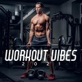 Workout Vibes 2021 – Music for Training, Workout Hits, Deep Motivation,Chill Out Mix, Best Workout Music 2021