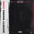 YaadUniverse、Swxtch、plankton、Losbiah、Boy Banger - Shawty Wanna Hang (feat. Swxtch Plankton Losbiah & Boy Banger)(Explicit)