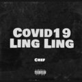 Chef - Covid19 Ling Ling (Explicit)