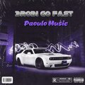 Paoulo Music、3robi - Go Fast (feat. 3robi)(Explicit)
