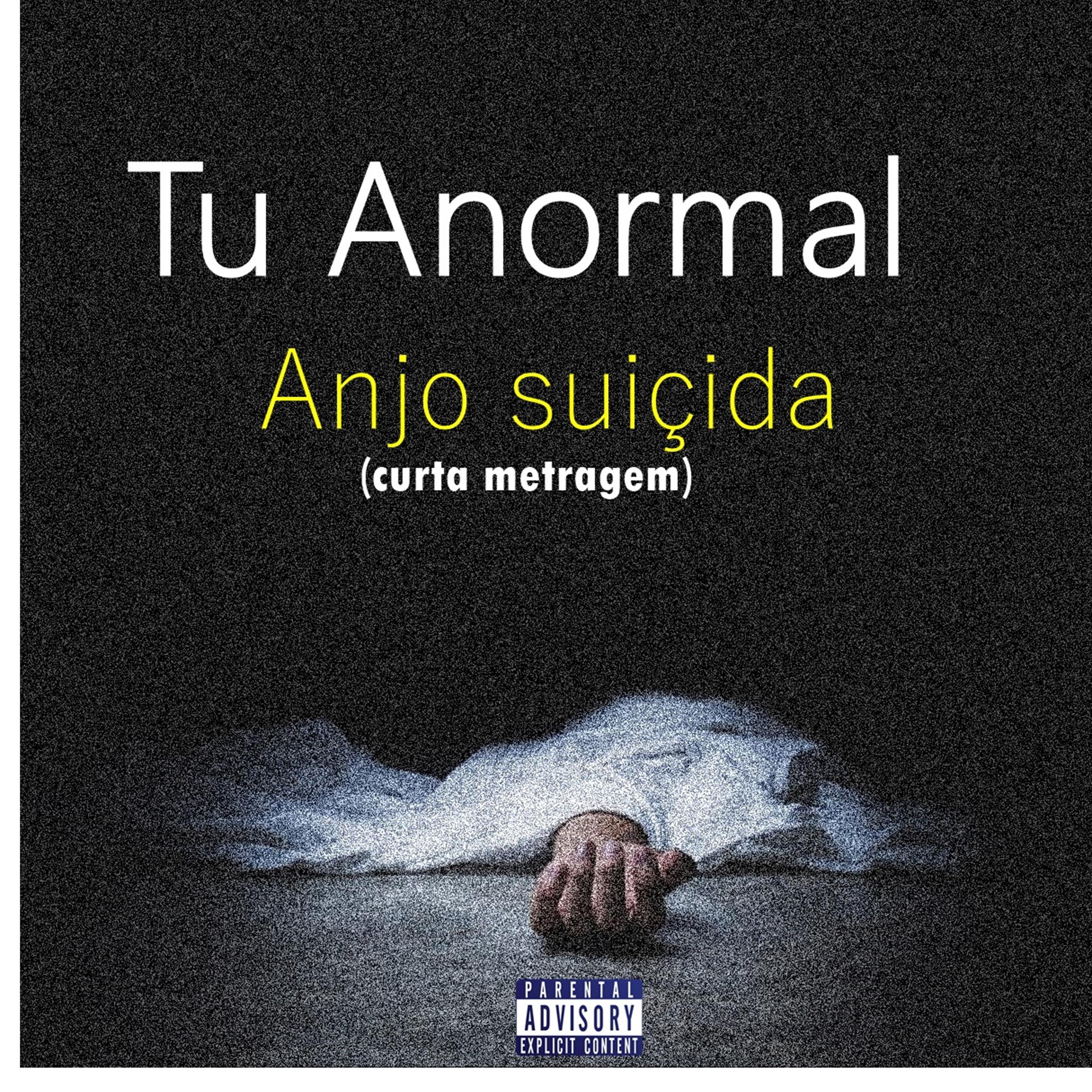 tu anormal - Anjo suiçida