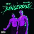 Dangerous (feat. Kida Kudz)(Explicit)