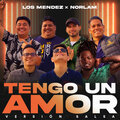 Los Mendez、Norlam - Tengo Un Amor (Versión Salsa)