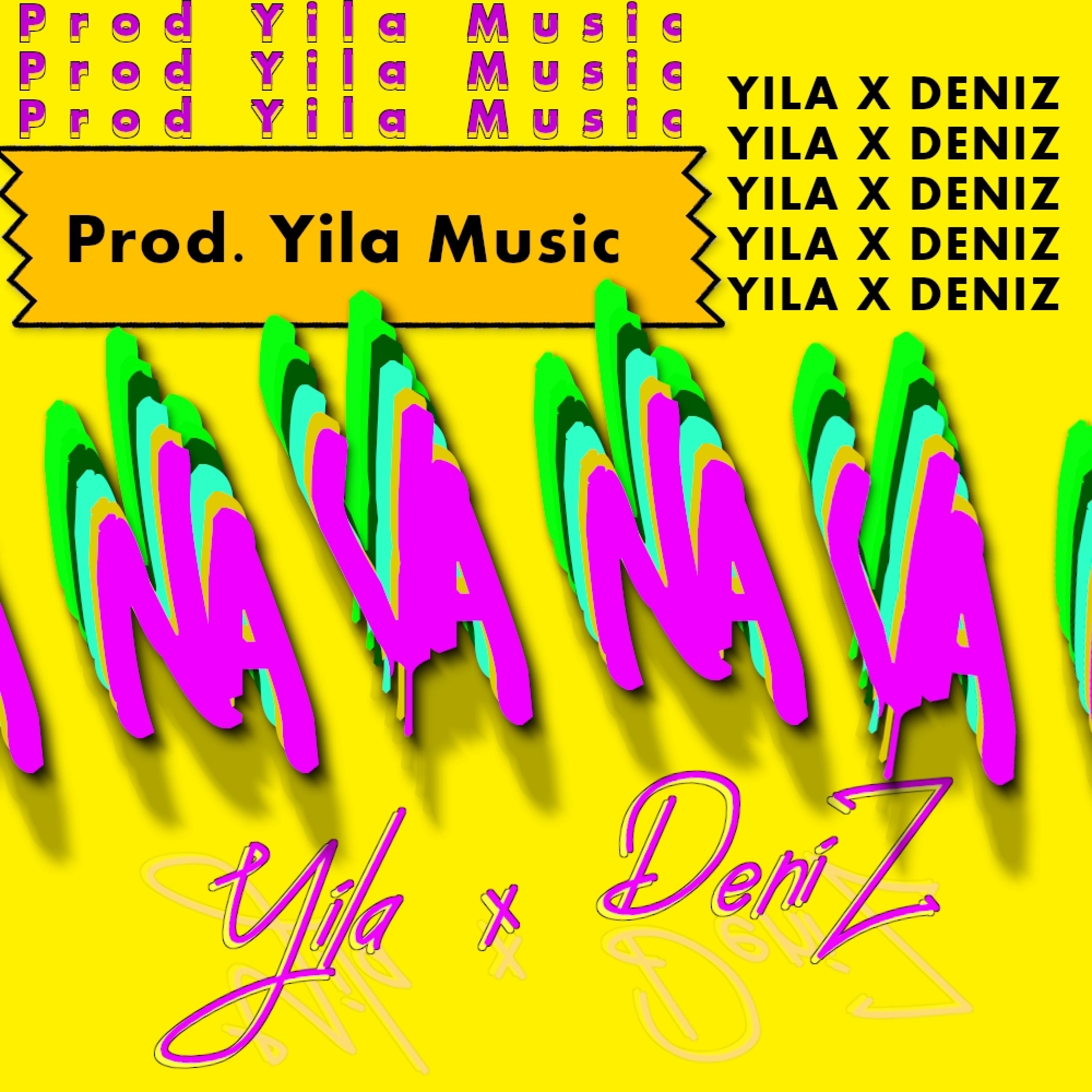 Yila Music、Deniz - Va Na' (feat. DeniZ) (Explicit)