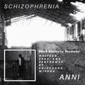 Anni - Schizophrenia (Explicit)
