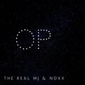The Real MJ、NOXX - OP (feat. NOXX)(Explicit)