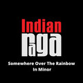 Indianraga、Akash Gururaja、Prashanth Thalanayar Muthukrishnan、Agastya Sridharan、Ananya Goparaju、Bharath Namboothiry、Bishneet Singh、Mrinmoyee Kalasikam、IndianRaga Fellows、Harold Arlen、Yip Harburg - Somewhere over the rainbow - Keervani - Adital