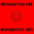 Dj Perreo Mix - Reggaeton Mix Romantico 2021