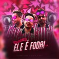 MC Rogê、DJ PROIBIDO、Automotivo ele e foda - Automotivo ele é foda