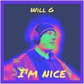 Will G - I'm Nice