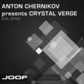 Crystal Verge、Anton Chernikov presents Crystal Verge、anton chernikov - Evil Spice