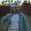 Tucker Wetmore - Kiss My A$$