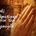 Dj Bestixxx - For the People
