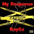 RayGz - My Response (Explicit)