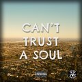 Bars、Fed-X - Can't Trust a Soul