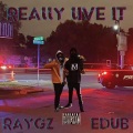 RayGz、eDUB - Really Live It