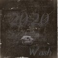 Wash - 20-20 (Explicit)