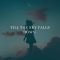 Dash Berlin、Rowald Steyn - Till The Sky Falls Down