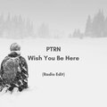 PTRN、Matt Petron - Wish You Be Here (Radio Edit)