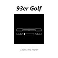 Selim、Mc Martin - 93er Golf