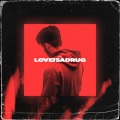 Love Is a Drug (Explicit)